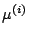 $\mu^{(i)}$