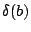$\delta (b)$